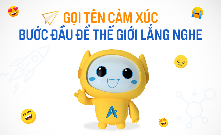 Bước đầu tiên để thế giới lắng nghe là khi con biết gọi tên cảm xúc của chính mình.